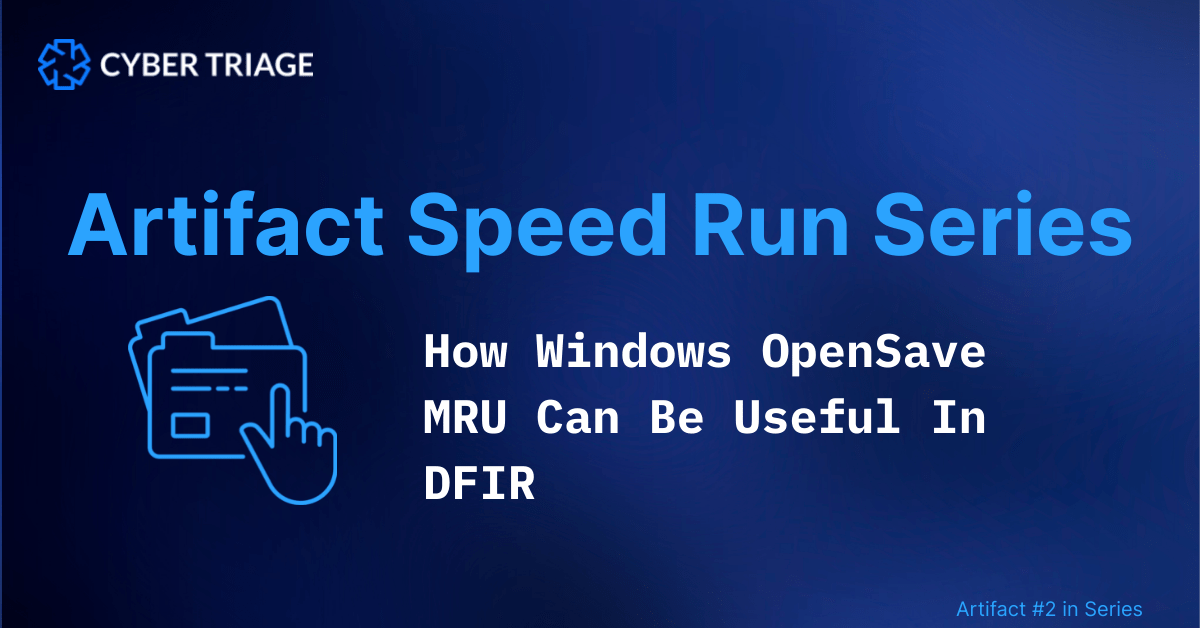 What is a Windows OpenSave MRU Artifact Hero