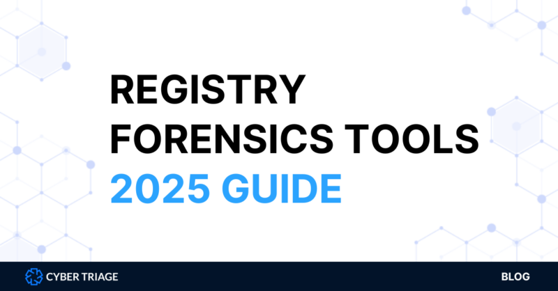 2025 Guide to Registry Forensics Tools